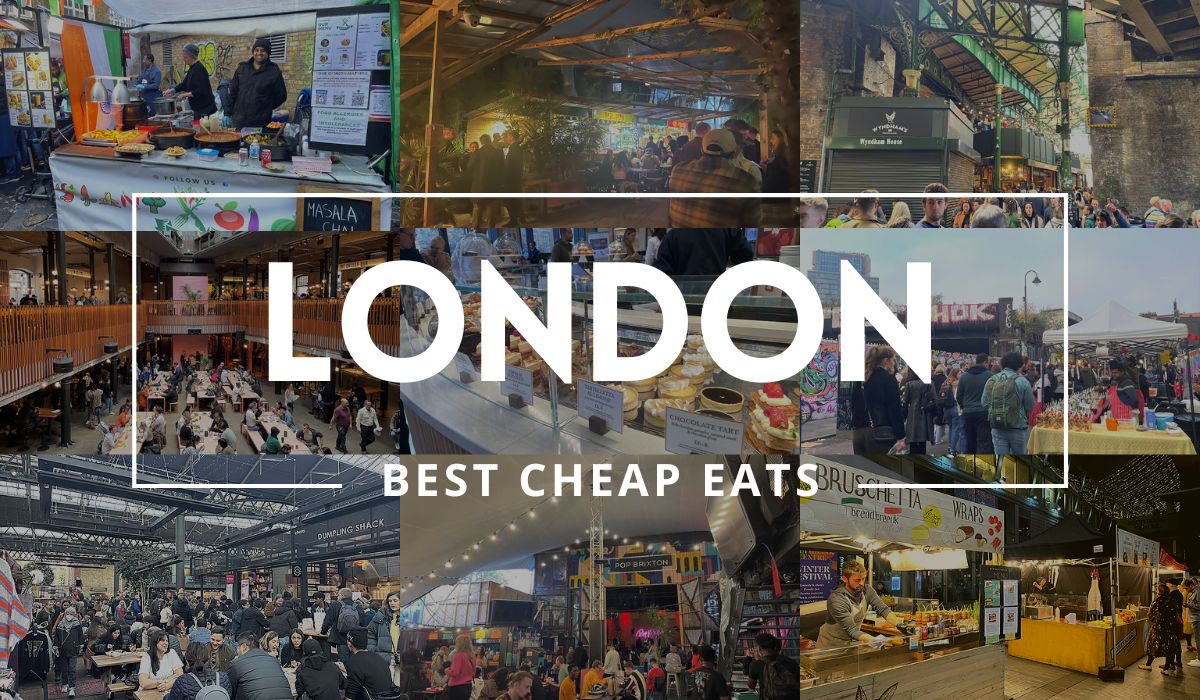 15 BEST Cheap Eats in London [A Local Foodies Guide!]